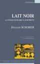 LAIT NOIR OU VOYAGE SCOLAIRE A AUSCHWITZ 